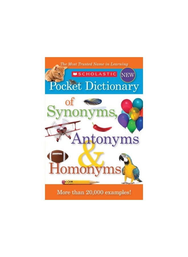 Scholastic Pocket Dictionary Of Synonyms Antonyms And Homonyms