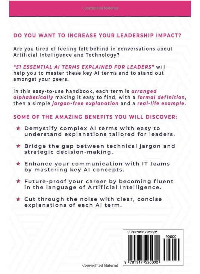51 ESSENTIAL AI TERMS EXPLAINED FOR LEADERS: A NON-TECHNICAL GUIDE. EACH TERM DEFINED, EXPLAINED AND WITH A PRACTICAL EXAMPLE TO INCREASE YOUR LEADERSHIP IMPACT