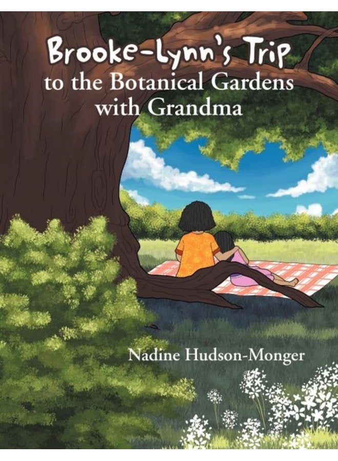 Brooke Lynn s Trip to the Botanical Gardens with Grandma - Paperback