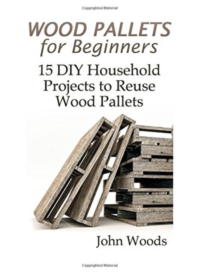Wood Pallets For Beginners 15 Diy Household Projects To Reuse Wood Pallets Woodworking Woodworki 