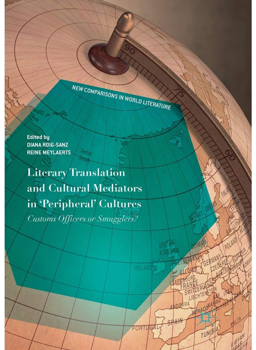 Literary Translation and Cultural Mediators in 'Peripheral' Cultures: Customs Officers or Smugglers? 