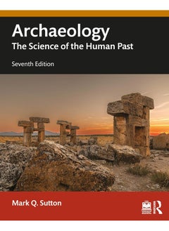 Archaeology: The Science of the Human Past 