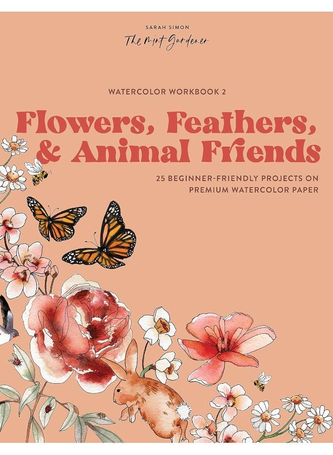 Watercolor Workbook: Flowers, Feathers, and Animal: 25 Beginner-Friendly Projects on Premium Watercolo  - Image 1