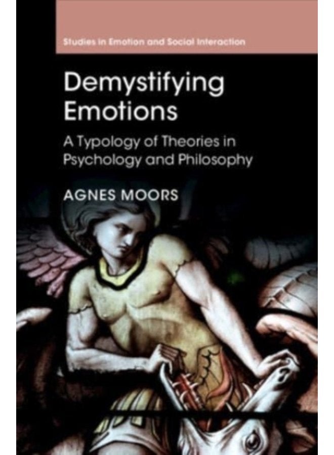 Demystifying Emotions A Typology of Theories in Psychology and Philosophy - Paperback