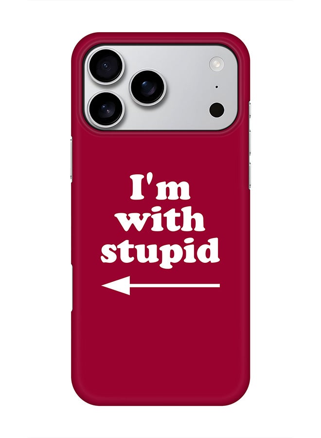 Stylizedd For iPhone 17 Pro Max,Case, [Compatible with MagSafe] Magnetic cover Slim fit Protection Matte, - I'm with stupid