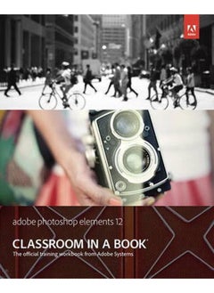 Adobe Photoshop Elements 12 Classroom in a Book
