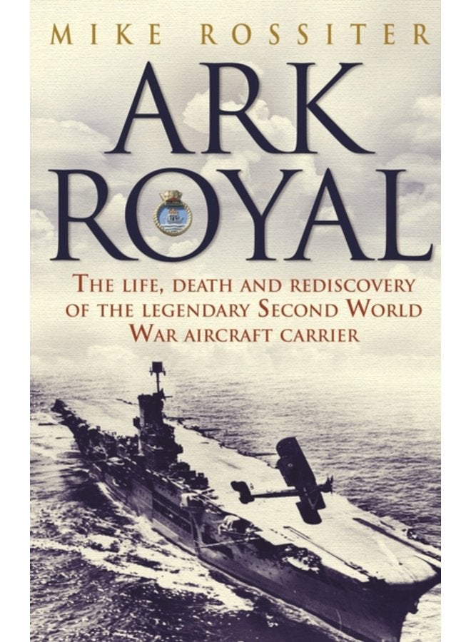 Ark Royal Sailing Into Glory - Paperback