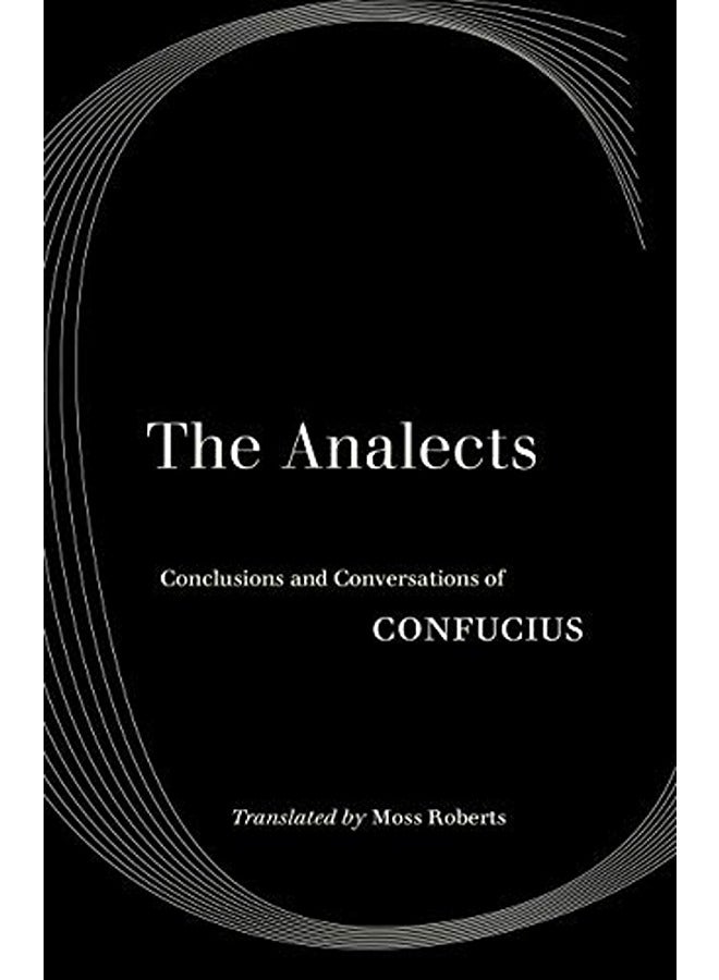The Analects: Conclusions and Conversations of Confucius