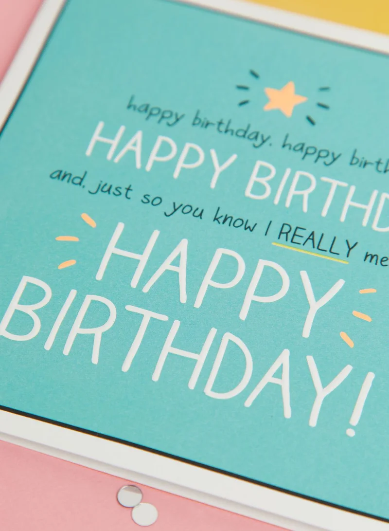 Pigment Happy Birthday Really Mean It Card