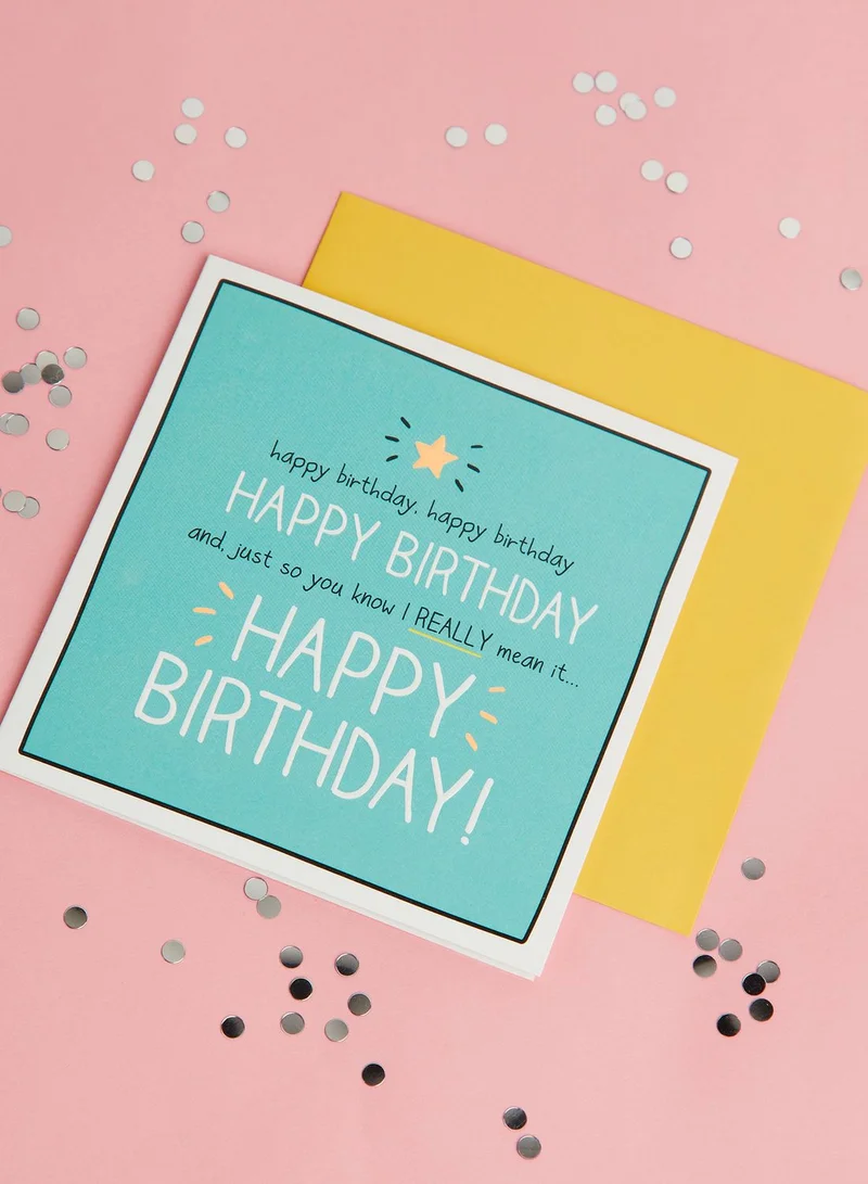 Pigment Happy Birthday Really Mean It Card