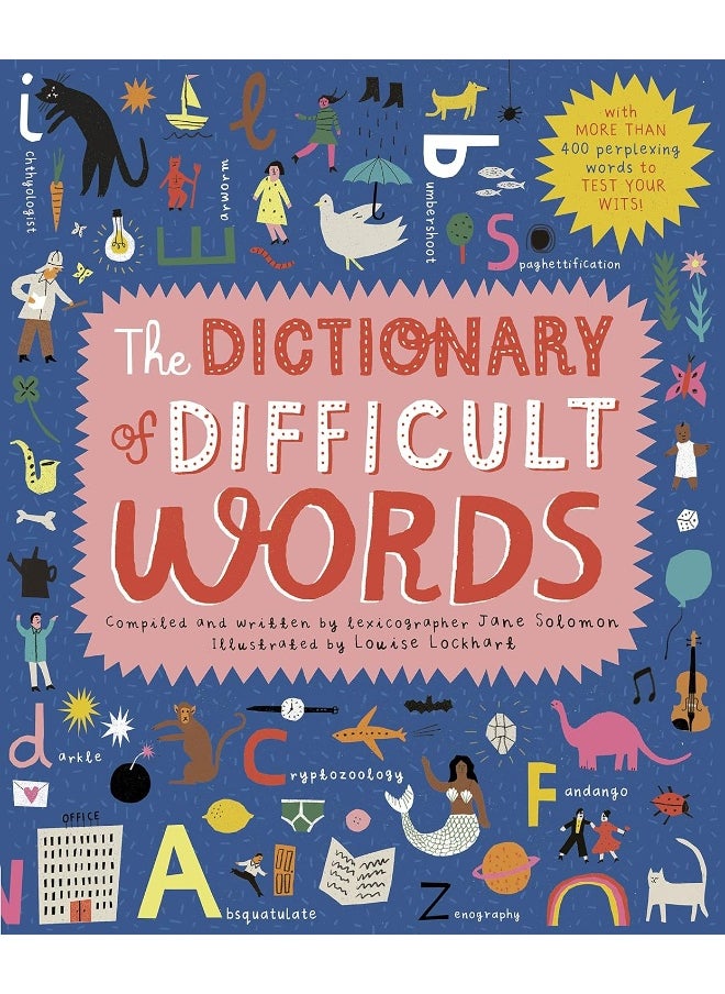 The Dictionary of Difficult Words: With more than 400 perplexing words to test your wits! 