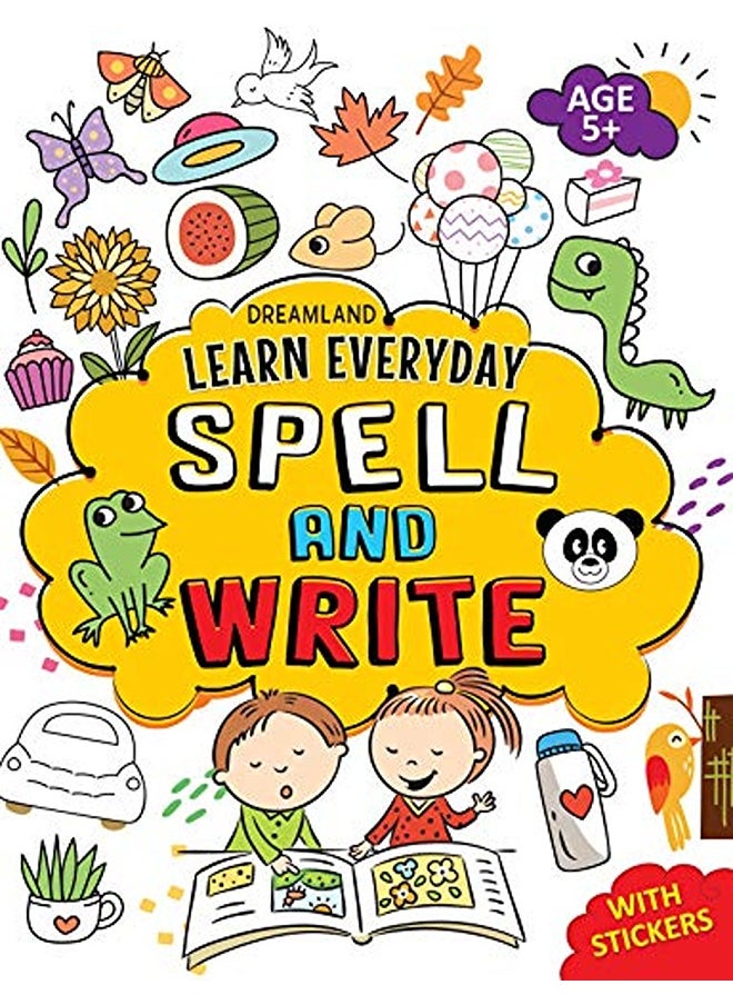 Dreamland Learn Everyday Spell and Write - Age 5+ 