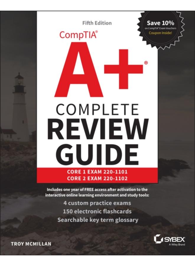 CompTIA A+ Complete Review Guide : Core 1 Exam 220-1101 and Core 2 Exam 220-1102 
