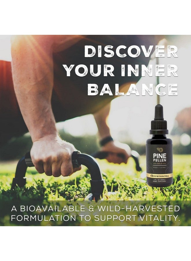 Surthrival: Pine Pollen Gold Extract (1 fl oz), Wild Harvested, Energy Restoration - Image 3