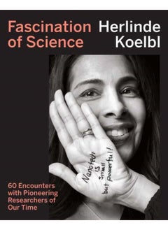 Fascination of Science : 60 Encounters with Pioneering Researchers of Our Time 