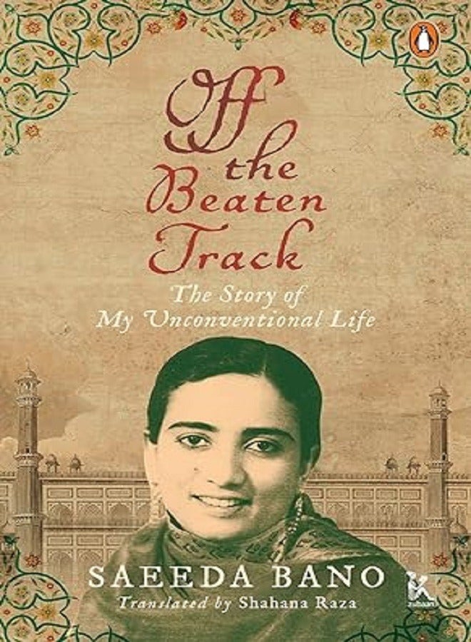 Off the Beaten Track   The Story of My Unconventional Life 