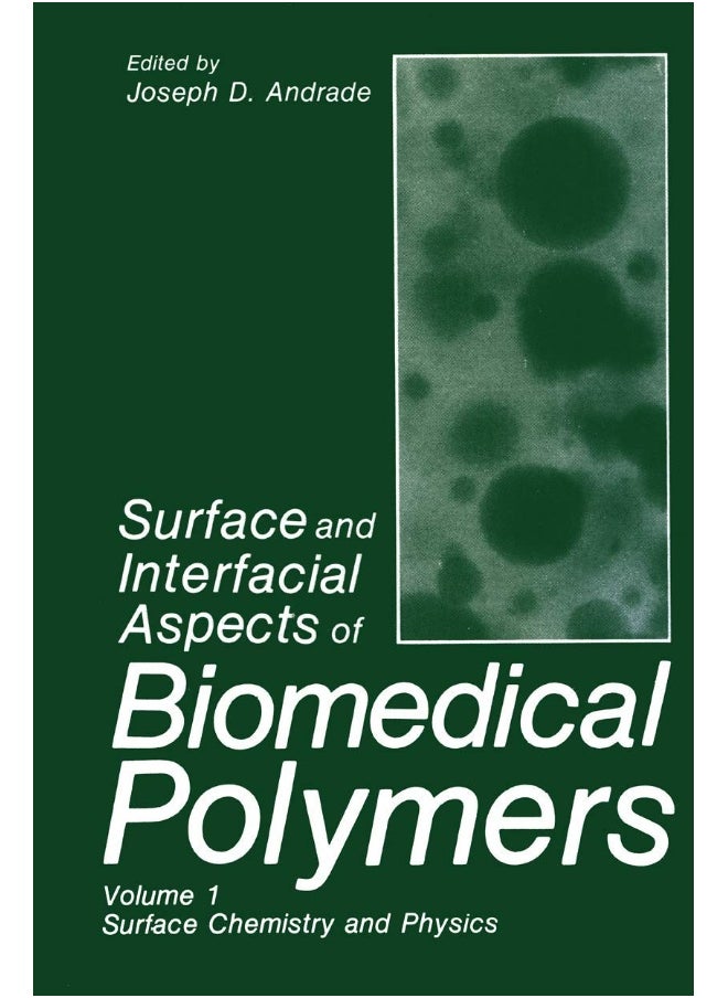 Surface and Interfacial Aspects of Biomedical Polymers: Volume 1 Surface Chemistry and Physics 