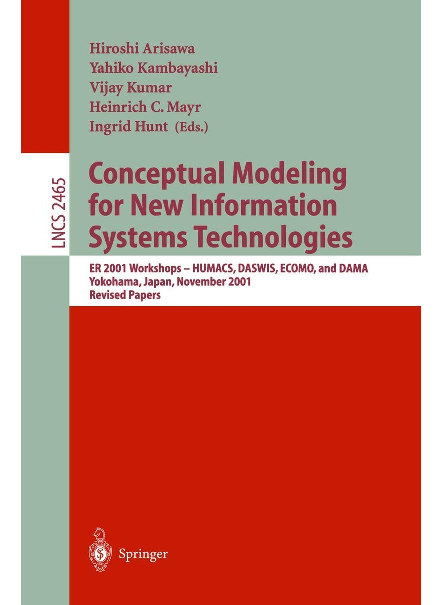 Conceptual Modeling for New Information Systems Technologies: ER 2001 Workshops, HUMACS, DASWIS, ECOMO, and DAMA, Yokohama Japan, November 27-30, 2001. Revised Papers 