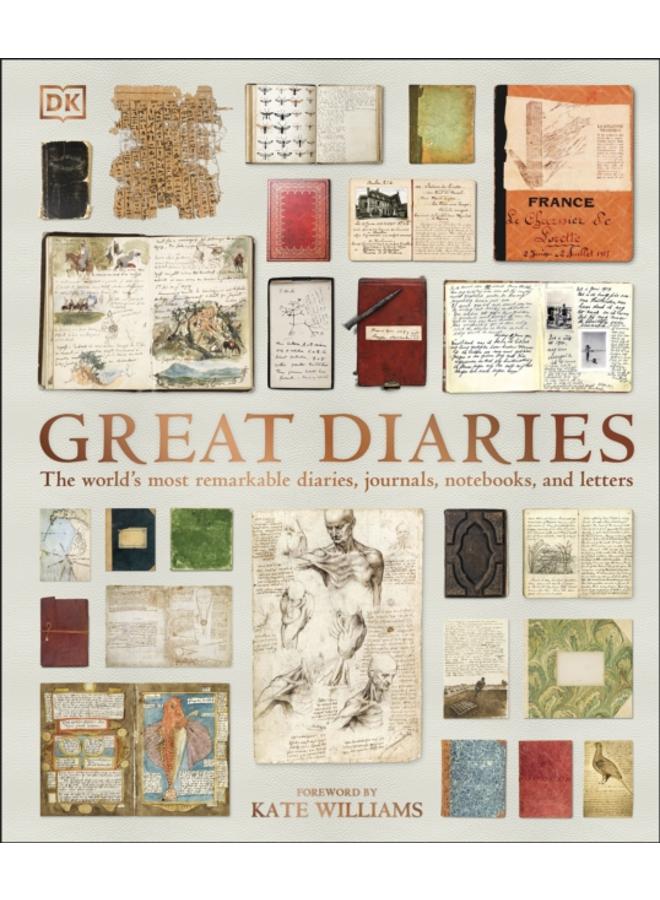 Great Diaries : The world's most remarkable diaries, journals, notebooks, and letters 