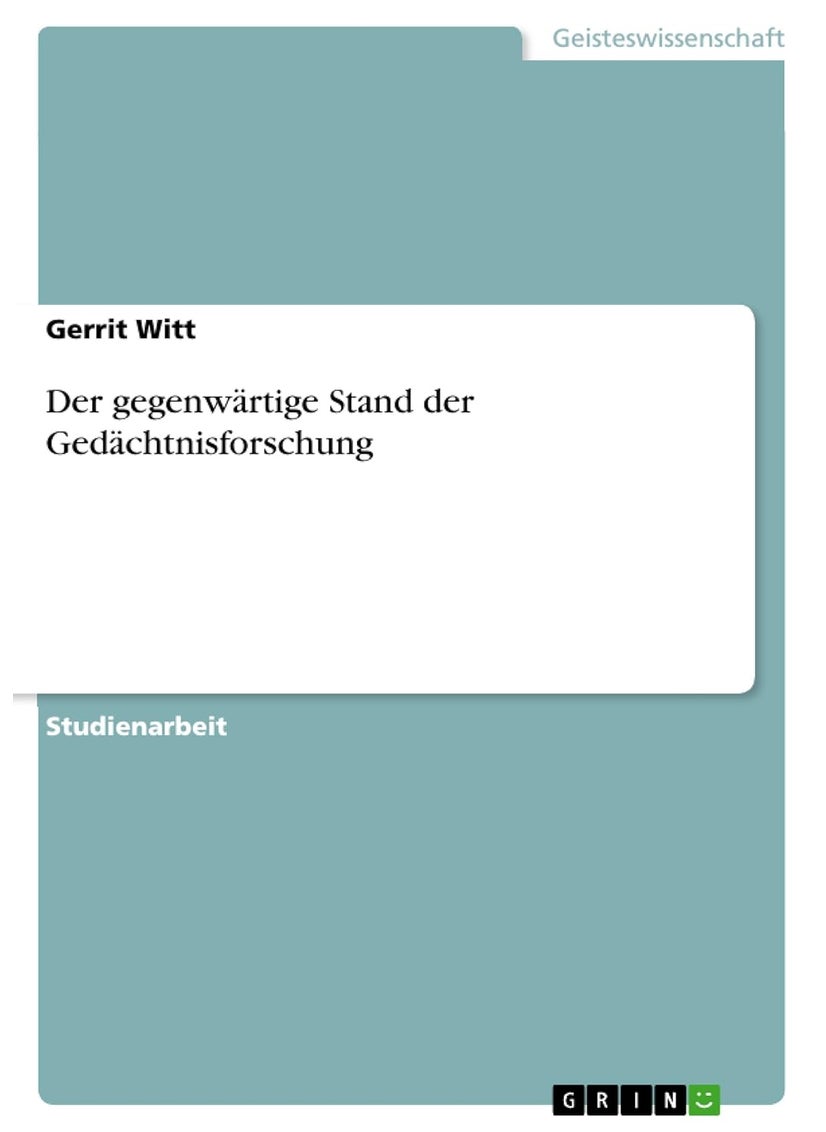 Der gegenwärtige Stand der Gedächtnisforschung 