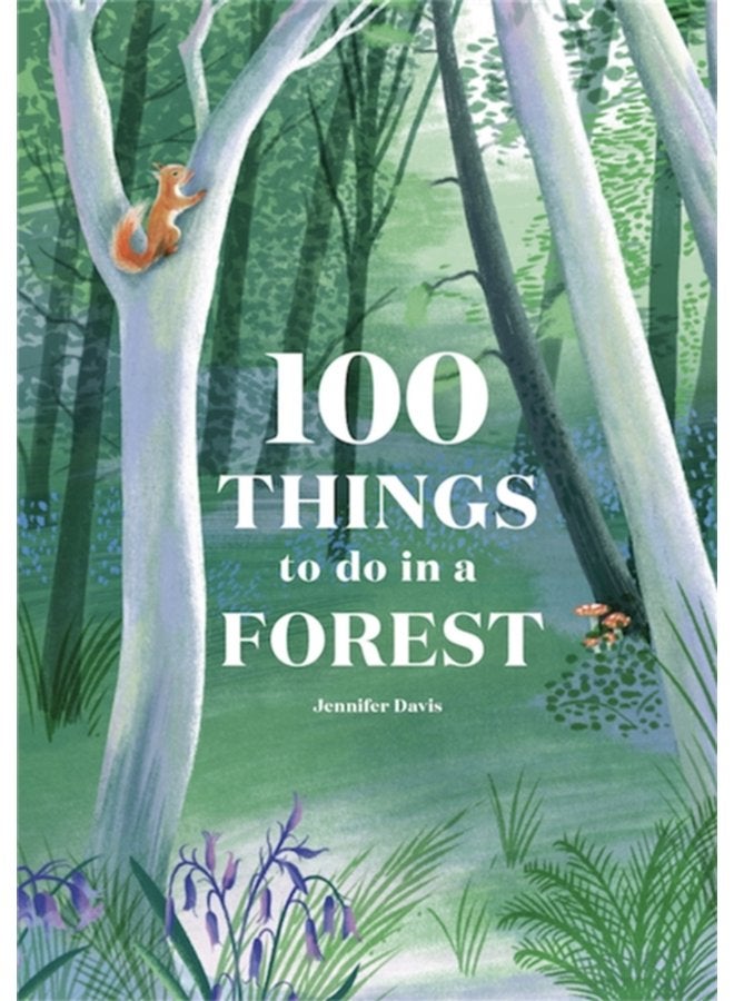 100 Things to do in a Forest - Hardback