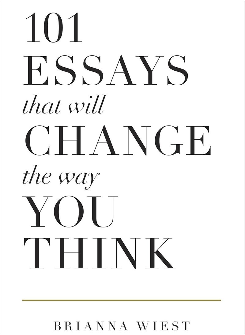 101 Essays That Will Change The Way You Think 