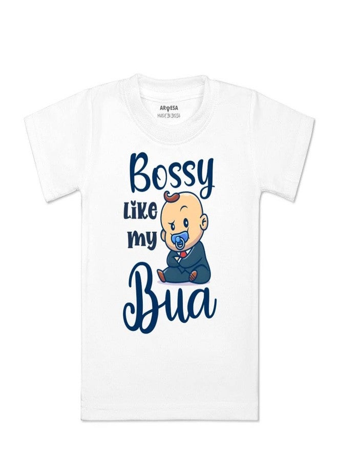 ARVESA Bossy Like My Bua TS-934 Bua Baby Tshirt for Kids Boys & Girls Half Sleeves Round Neck Clothes Tshirt for Kids Boys 1 Months to 6 Years Dress Classic White - Image 1