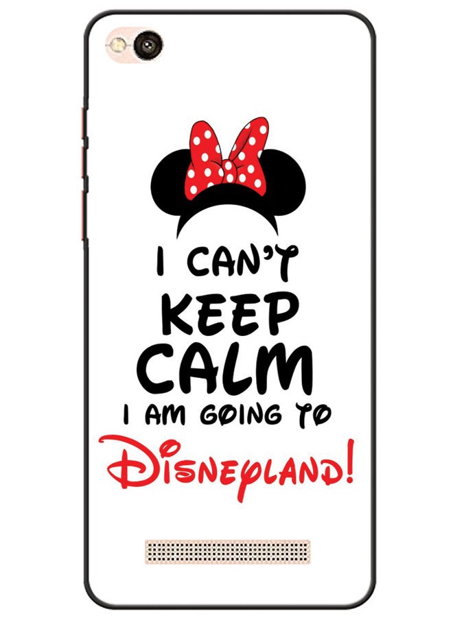 EYE CATCH - Protective Case Cover For Xiaomi Redmi 4A I Can't Keep Calm I Am Going To Disenpland! - Image 1