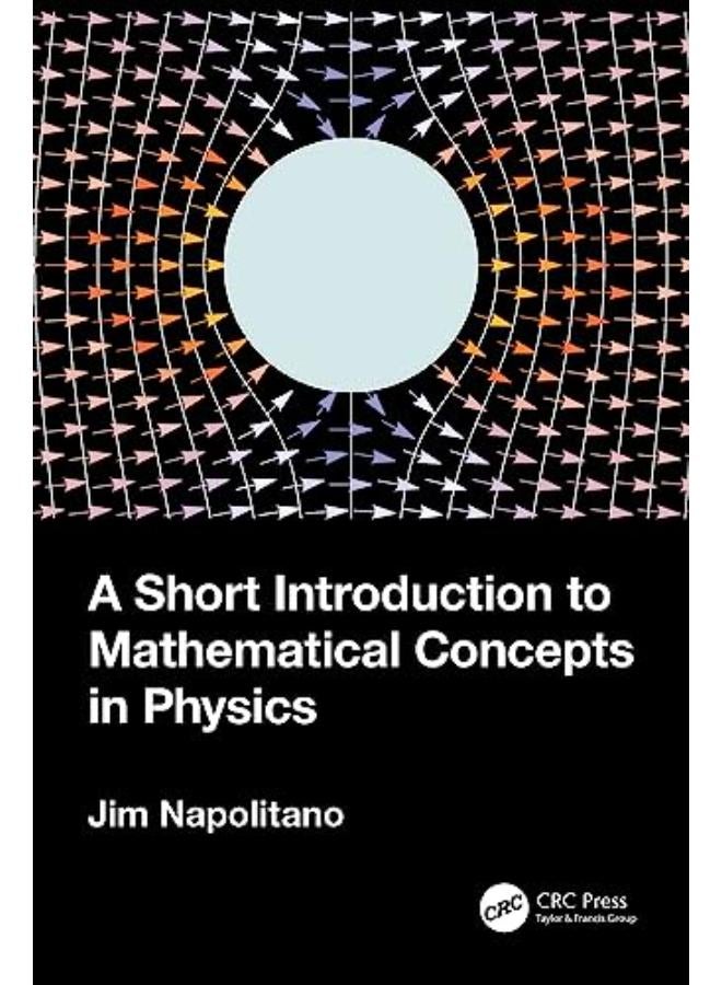 A Short Introduction to Mathematical Concepts in Physics 