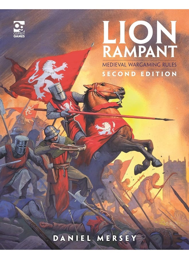 Lion Rampant: Second Edition: Medieval Wargaming Rules 