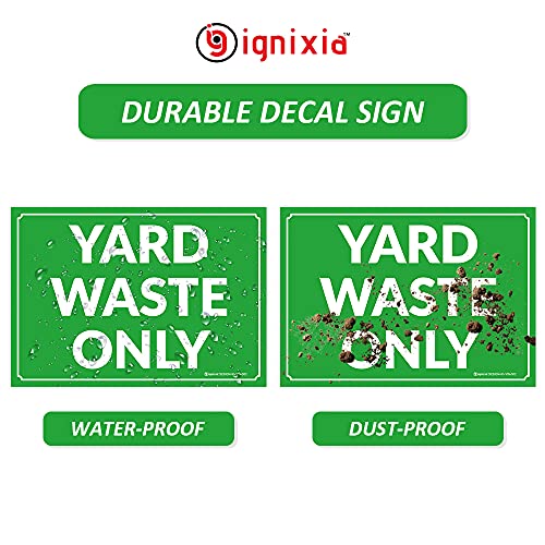 IGNIXIA Yard Waste Only Signs ( Pack OF 04) Yard Waste Sticker, Recycle Yard Only Stickers,10" x 7" Self Adhesive Vinyl Water Proof Yard Waste Decals for Trash Can, Garbage Can, Outdoor & Indoor (Green) - Image 3