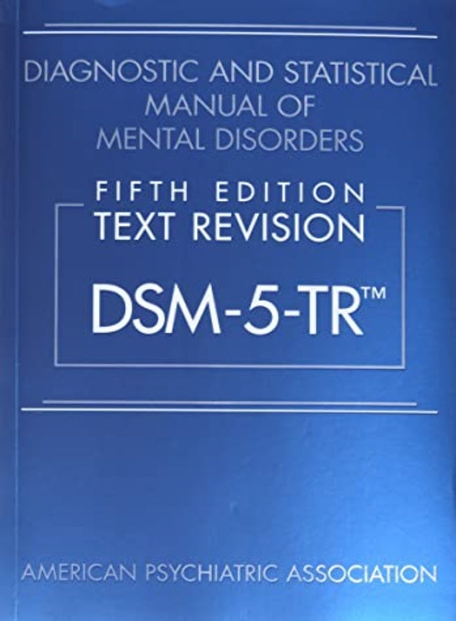 الدليل التشخيصي والإحصائي للاضطرابات العقلية النسخة الخامسة مراجعة النص Dsm5Tr Tm