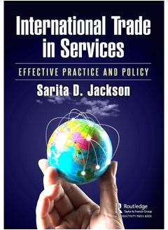 International Trade in Services: Effective Practice and Policy 