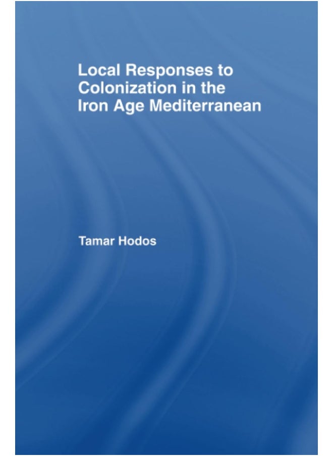 Local Responses to Colonization in the Iron Age Meditarranean  - Image 1