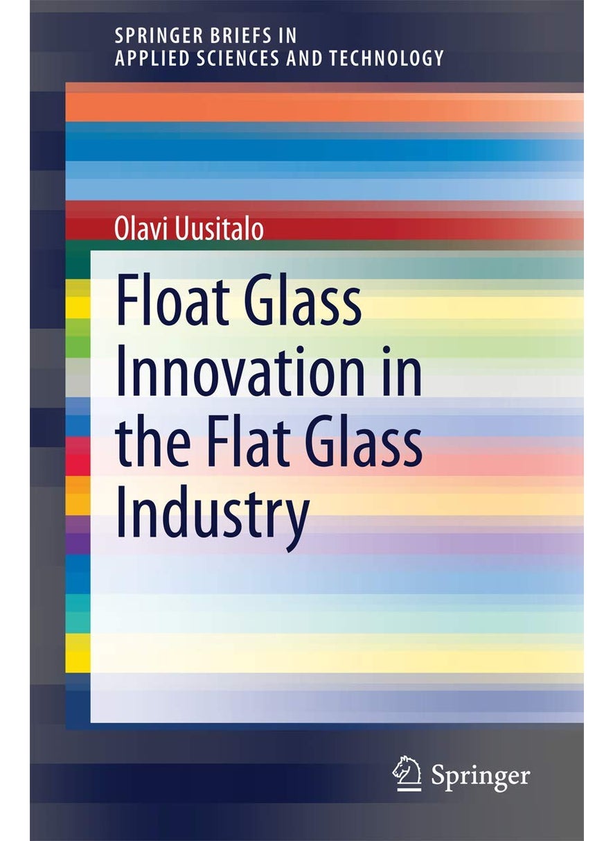 Float Glass Innovation in the Flat Glass Industry 