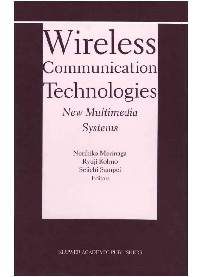 Wireless Communication Technologies: New MultiMedia Systems 