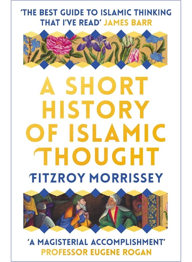 A Short History of Islamic Thought 