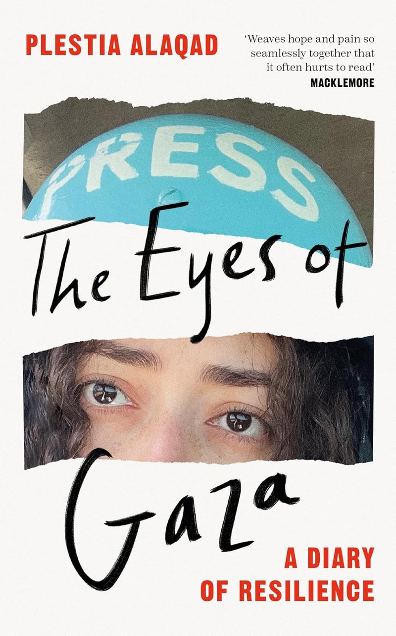 Eyes of Gaza: A Diary of Resilience by Plestia Alaqad 17 April 2025