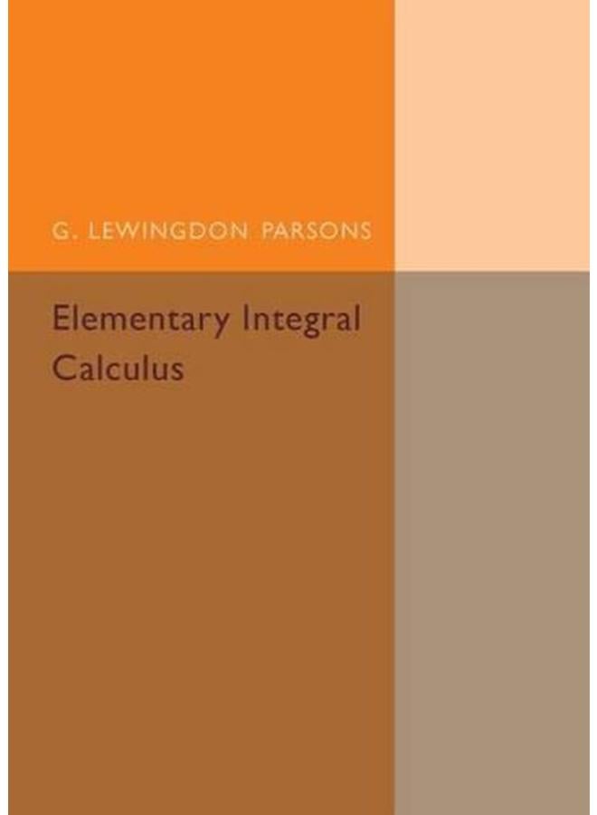 Elementary Integral Calculus