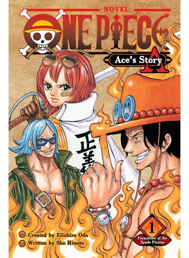 One Piece: Ace's Story, Vol. 1: Formation of the Spade Pirates (1) (One Piece Novels)