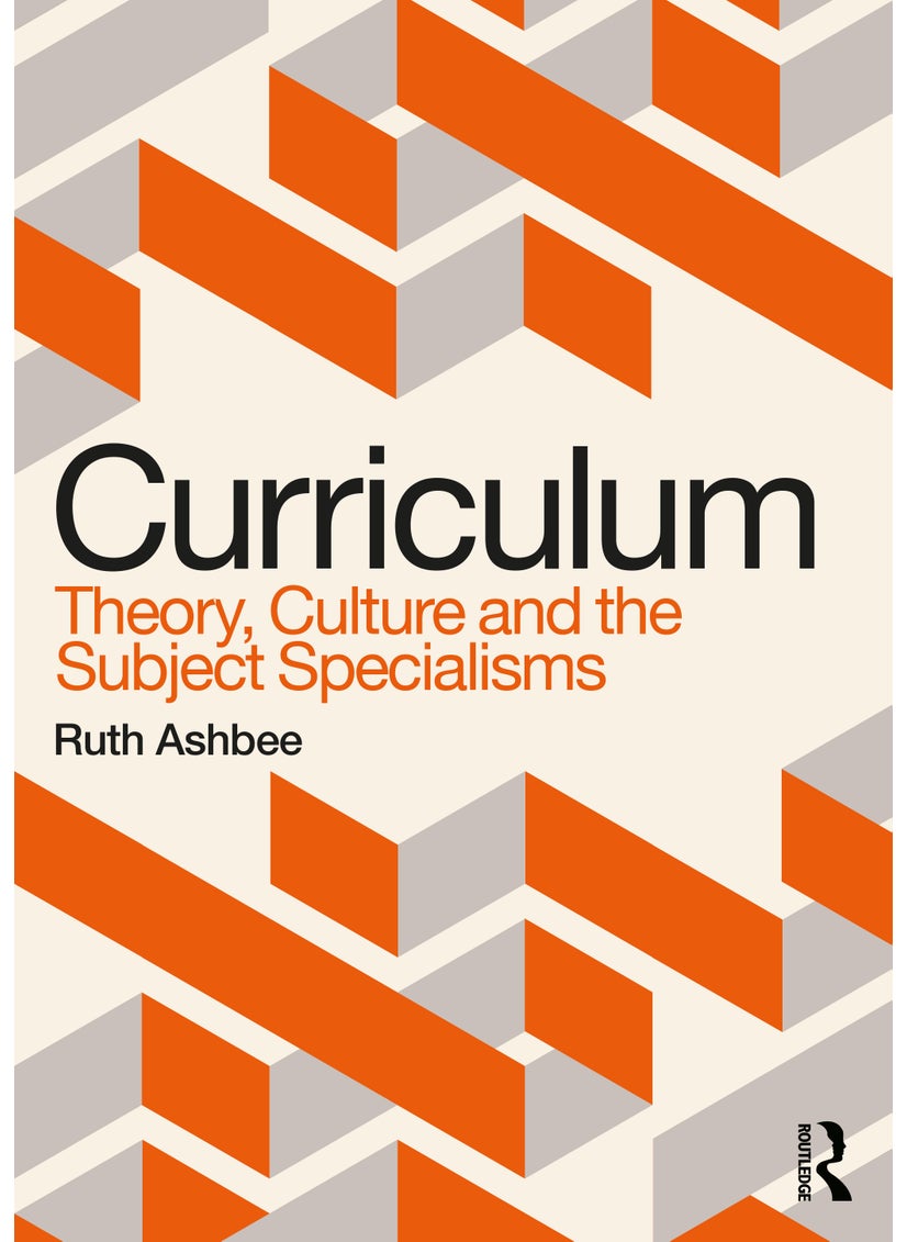 Curriculum: Theory, Culture and the Subject Specialisms 