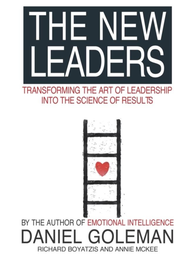 The New Leaders : Transforming the Art of Leadership 