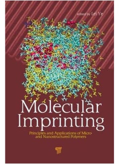 Molecular Imprinting: Principles and Applications of Micro- and Nanostructure Polymers