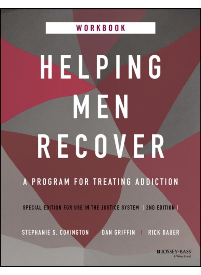 Helping Men Recover : A Program for Treating Addiction, Special Edition for Use in the Justice System, Workbook 