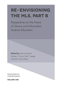 Re-envisioning the MLS: Perspectives on the Future of Library and Information Science Education