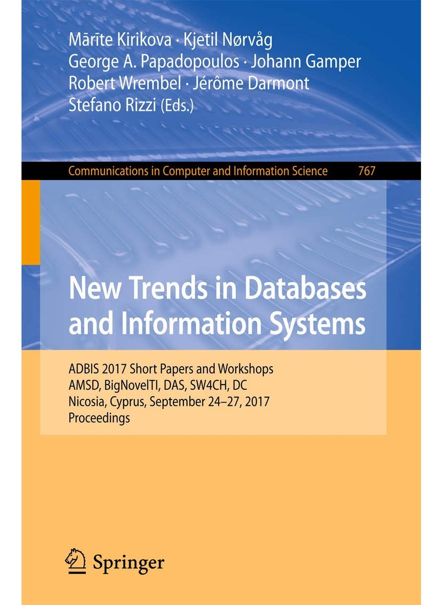 New Trends in Databases and Information Systems: ADBIS 2017 Short Papers and Workshops, AMSD, BigNovelTI, DAS, SW4CH, DC, Nicosia, Cyprus, September 24-27, 2017, Proceedings 