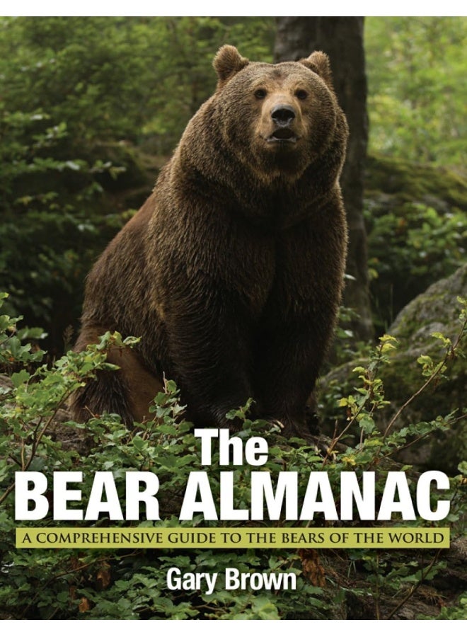Bear Almanac: A Comprehensive Guide To The Bears Of The World  - Image 1