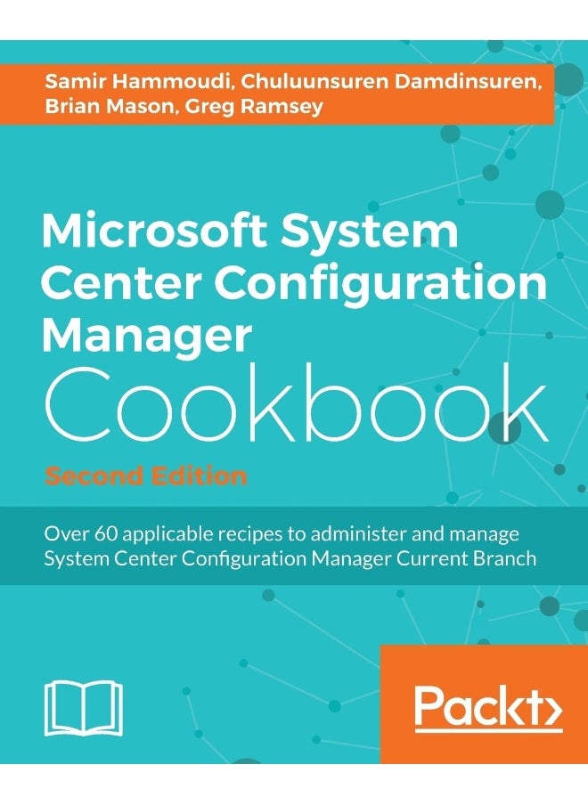 Microsoft System Center Configuration Manager Cookbook - Second Edition 
