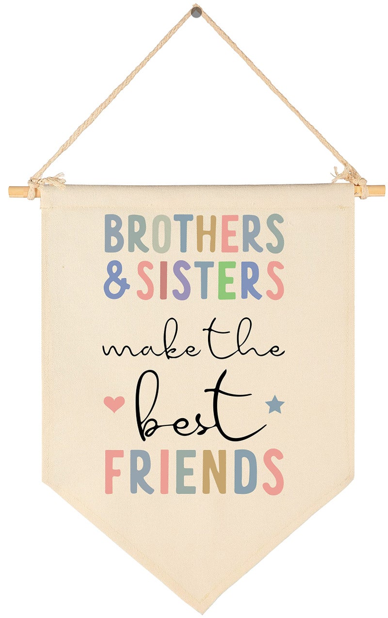 FYSIA Brothers and Sisters Make The Best Friends- Canvas Hanging Pennant Flag Banner Wall Sign Decor Gift for Nursery Baby Kids Girl Boy Teen Bedroom Playroom Front Door- Birthday Christmas Gift - Image 1