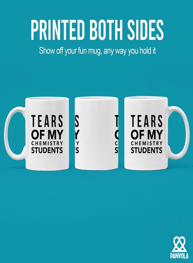 Panvola Tears of My Chemistry Students Funny Gift To Science Teacher Graduation Appreciation To Professor Ceramic Coffee Mug (11 oz) - Image 3